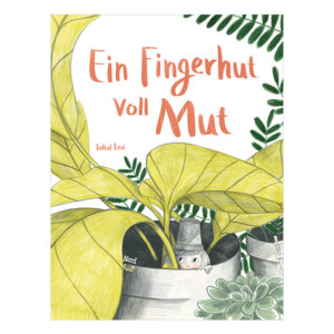 Kinderbuch Ein Fingerhut voll Mut